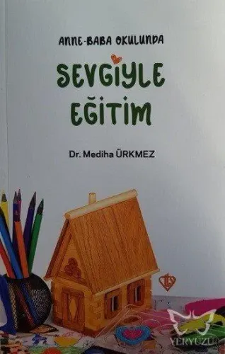 Anne Baba Okulunda Sevgiyle Eğitim