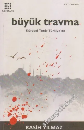 Büyük Travma: Küresel Terör Türkiye' de -        2004