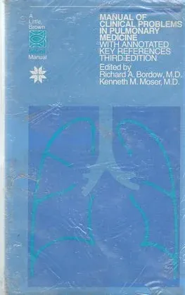 Manual Of Clinical Problems In Pulmonary Medicine With Annotated Key References Third Edition