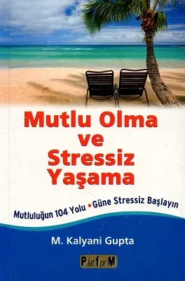 Mutlu Olma ve Stressiz Yaşama