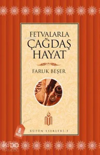 Fetvalarla Çağdaş Hayat; Bütün Eserleri - 5