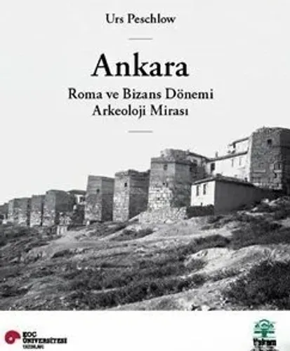 Ankara, Roma ve Bizans Dönemi Arkeoloji Mirası