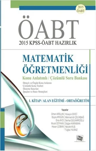 ÖABT Matematik Öğretmenliği Konu Anlatımlı Çözümlü Soru Bankası; 1. Kitap: Alan Eğitimi - Ortaöğretim