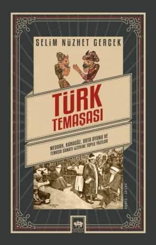 Türk Temaşası; Meddah, Karagöz, Orta Oyunu ve Temaşa Sanatı Üzerine Toplu Yazılar