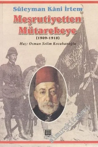Meşrutiyetten Mütarekeye ( 1909 - 1918 )  -        2004