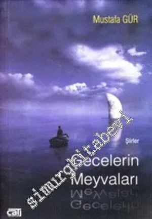Gecelerin Meyvaları -