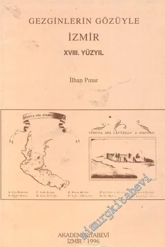 Gezginlerin Gözüyle İzmir 18. Yüzyıl -        1996