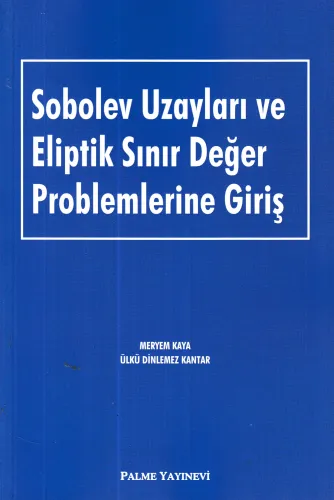 Sobolev Uzayları ve Eliptik Sınır Değer Problemlerine Giriş