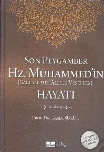 Son Peygamber Hz. Muhammed (S.A.V)'in Hayatı