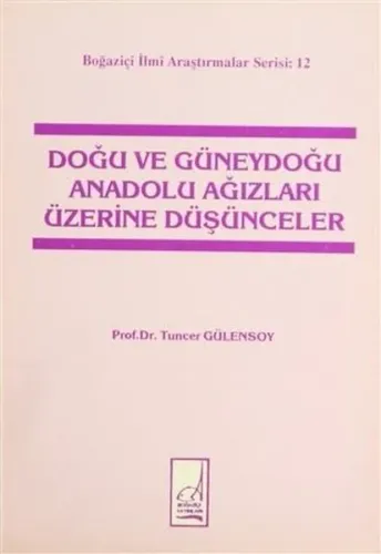 Doğu ve Güneydoğu Anadolu Ağızları Üzerine Düşünceler