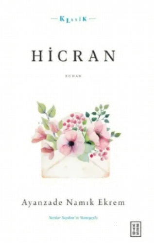 Hicran;Ahlaki, Hissi ve Hüzn-engiz Bir Sergüzeşt