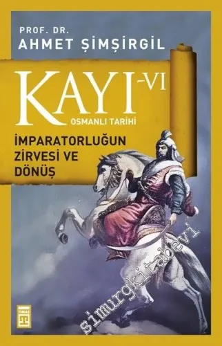 Kayı 6: İmparatorluğun Zirvesi ve Dönüş -