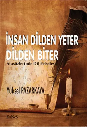 İnsan Dilden Yeter Dilden Biter; Atasözlerinde Dil Felsefesi