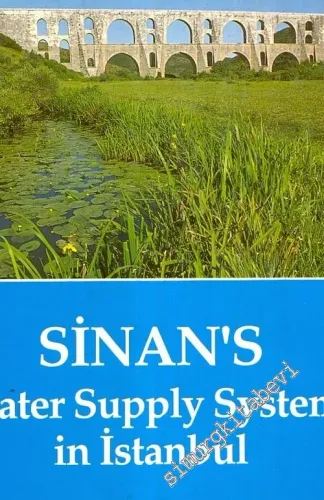 Sinan's Water Supply System in Istanbul -