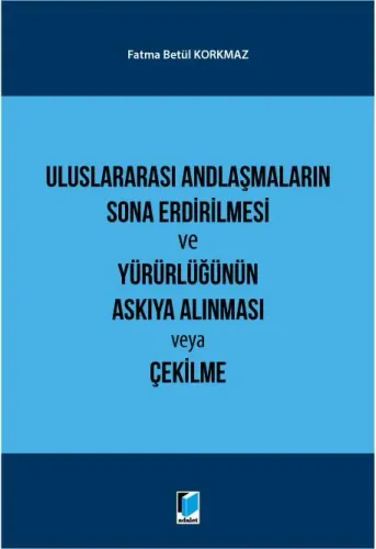 Uluslararası Andlaşmaların Sona Erdirilmesi ve Yürürlüğünün Askıya Alınması veya Çekilme