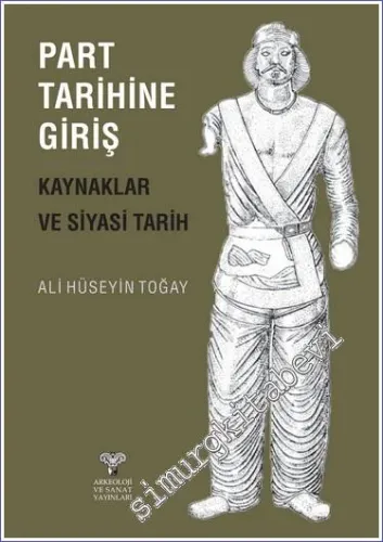 Part Tarihine Giriş - Kaynaklar ve Siyasi Tarih - 2023