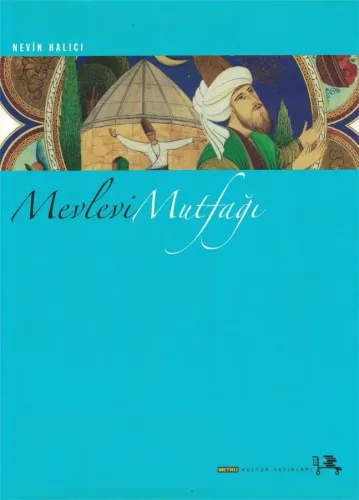 Mevlevi Mutfağı (Ciltli)
