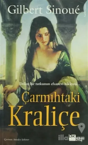 Çarmıhtaki Kraliçe Delice Bir Tutkunun Efsanevi Hikayesi