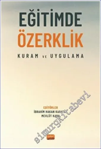 Eğitimde Özerklik : Kuram ve Uygulama -         2022
