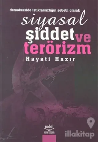 Siyasal Şiddet ve Terörizm (Demokraside İstikrarsızlığın Sebebi Olarak)