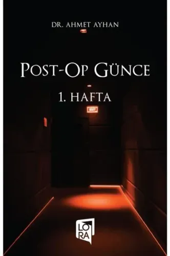Post-Op Günce - 1. Hafta