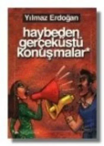 Haybeden Gerçeküstü Konuşmalar