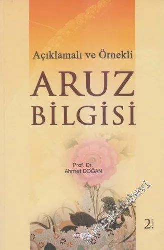 Açıklamalı ve Örnekli Aruz Bilgisi -        2013