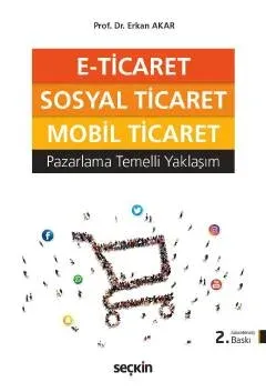 E–Ticaret, Sosyal Ticaret, Mobil Ticaret