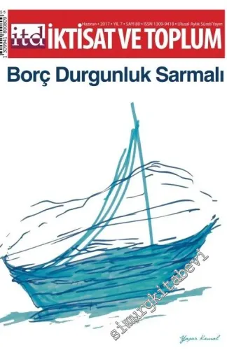 İTD İktisat ve Toplum Dergisi - Dosya: İktisat, İktisatçılar, İktisat Eğitimi - Sayı: 81      Temmuz