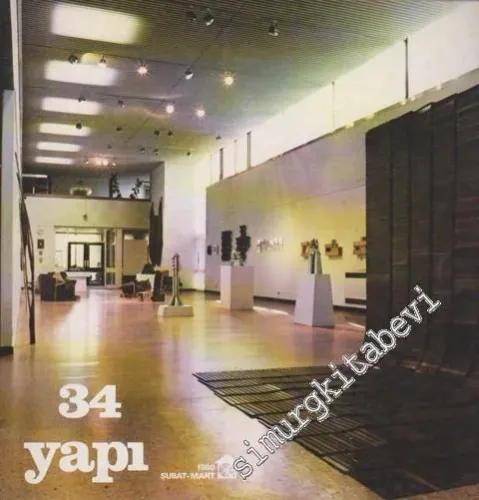 Yapı - Mimarlık Kültür ve Sanat Dergisi - Sayı: 34      Şubat - Mart