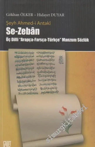 Se-Zeban: Üç Dilli Arapça, Farsça, Türkçe Manzum Sözlük -         2013