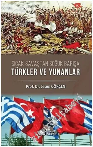Sıcak Savaştan Soğuk Barışa Türkler ve Yunanlılar -         2023