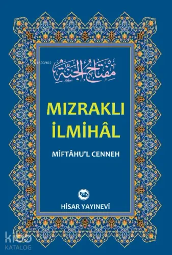 Mızraklı İlmihal ;(Miftahu’l-Cenneh)