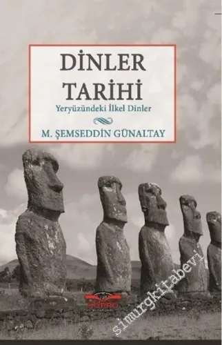 Dinler Tarihi: Yeryüzündeki İlkel Dinler -        2016