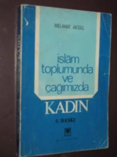 İslam Toplumunda Ve Çağımızda Kadın