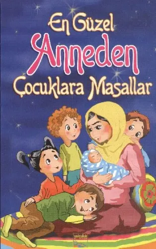 En Güzel Anneden Çocuklara Masallar
