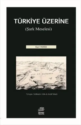 Türkiye Üzerine; Şark Meselesi