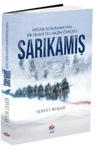 Sarıkamış; Hesabı Sorulamayan Bir Felaketin Hazin Öyküsü