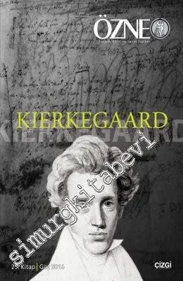 Özne Felsefe Bilim ve Sanat Yazıları - Kierkegaard - Sayı: 25