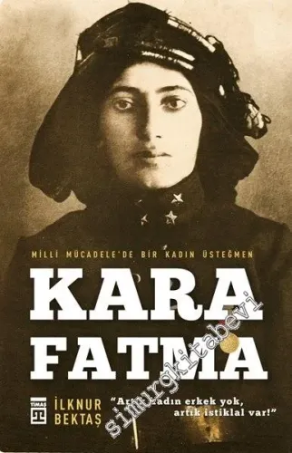 Kara Fatma: Milli Mücadele'de Bir Kadın Üsteğmen -        2022
