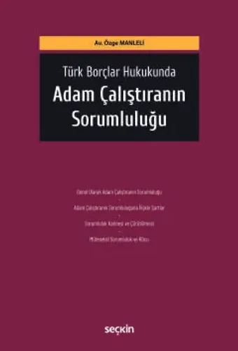 Türk Borçlar Hukukunda Adam Çalıştıranın Sorumluluğu