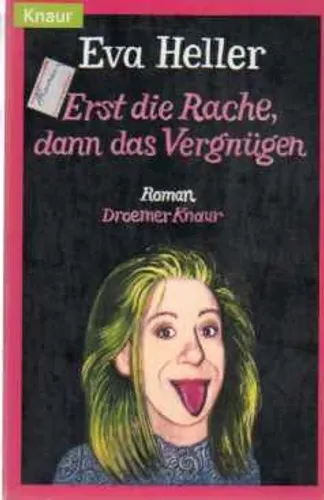 Erst Die Rache Dann das Vergnügen Eva Heller