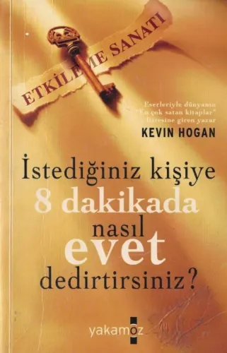 İstediğiniz Kişiye 8 Dakikada Nasıl Evet Dedirtirsiniz?