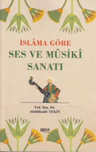 İslama Göre Ses ve Musiki Sanatı
