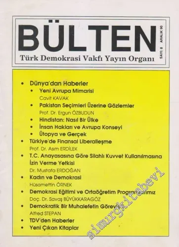 Bülten Türk Demokrasi Vakfı Yayın Organı Dergisi - Sayı: 8      Aralık