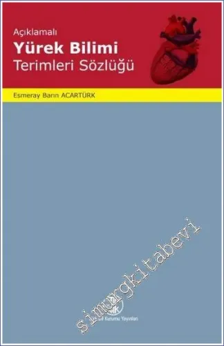 Açıklamalı Yürek Bilimi Terimleri Sözlüğü CİLTLİ -        2020