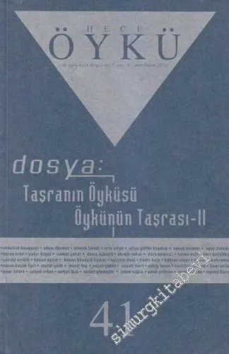 Hece Aylık İki Aylık Öykü Dergisi, Dosya: Taşrannın Öyküsü - Öykünün Taşrası - II - 41    7  Ekim - Kasım