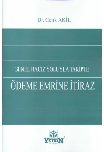 Yetkin Genel Haciz Yoluyla Takipte Ödeme Emrine İtiraz
