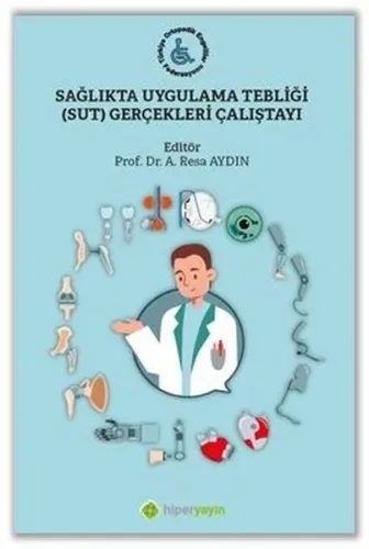 Sağlıkta Uygulama Tebliği (SUT) Gerçekleri Çalıştayı