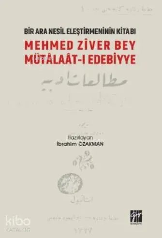 Bir Ara Nesil Eleştirmeninin Kitabı Mehmed Ziver Bey Mütalaat-ı Edebiyye
